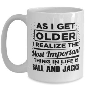 Funny Coffee Mug for Ball and Jacks Fans - 15 oz Tea Cup For Friends Office