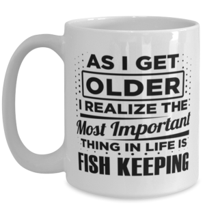Funny Coffee Mug for Fish Keeping Fans - 15 oz Tea Cup For Friends Office