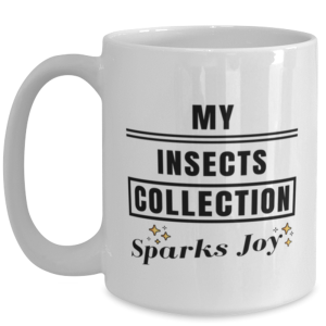 Funny Coffee Mug for Insects Collector - 15 oz Tea Cup For Friends Office