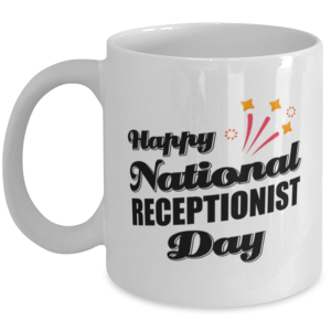 Funny Receptionist Coffee Mug - Happy National Day - 11 oz Tea Cup For Office