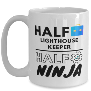 Lighthouse Keeper Coffee Mug - 15 oz Funny Tea Cup For Office Friends