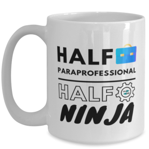 Paraprofessional Coffee Mug - 15 oz Funny Tea Cup For Office Friends