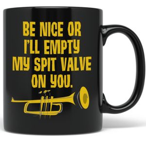 PixiDoodle Funny Band Coffee Mug-Be Nice Or I'll Empty My Spit Valve On You (11