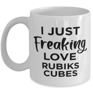Rubiks Cubes Collector Coffee Mug - Just Freaking Love - Funny 11 oz Tea Cup