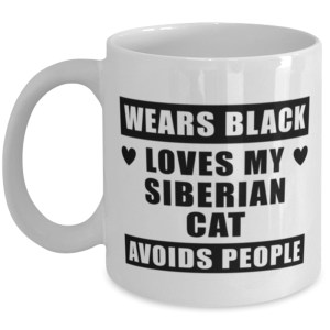 Siberian Cat Coffee Mug - Wears Black Loves My Cat Avoids People - 11 oz Funny
