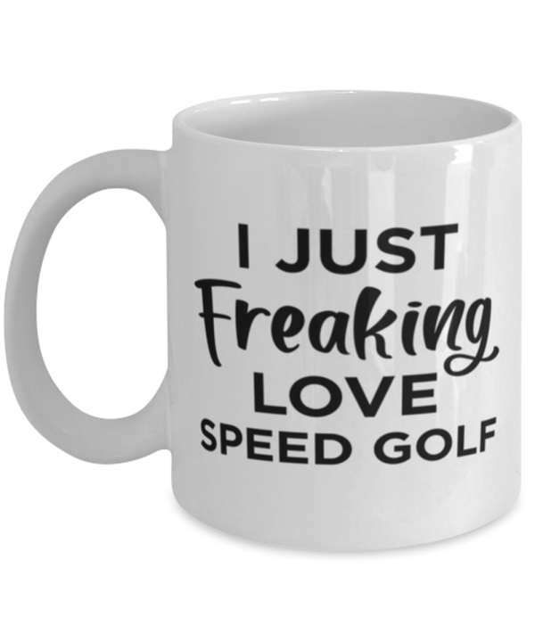 Speed Golf Sports Fan Coffee Mug - I Just Freaking Love - Funny 11 oz Tea Cup