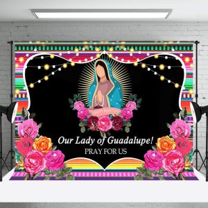 Aperturee Our Lady Of Guadalupe Pray For Us Feast Day Backdrop - Aperturee