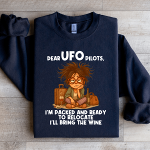 Dear UFO Pilots Sweatshirt