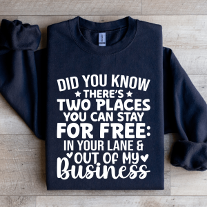 Did You Know There's Two Places You Can Stay For Free Sweatshirt