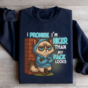 I Promise I'm Nicer Than My Face Looks Sweatshirt