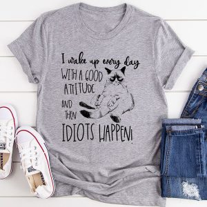I Wake Up Every Day With A Good Attitude Tee