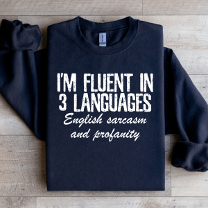 I'm Fluent In 3 Languages Sweatshirt