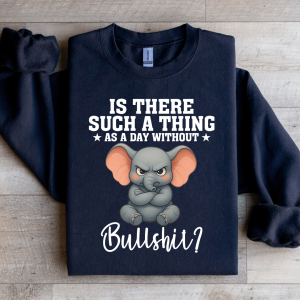 Is There Such A Thing Sweatshirt