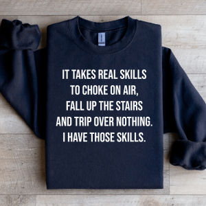 It Takes Real Skills To Choke On Air Sweatshirt