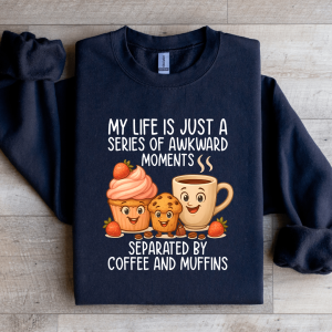 My Life Is Just A Series Sweatshirt