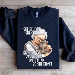 She Believed She Could Grandma Sweatshirt