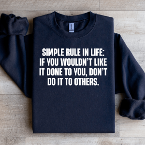 Simple Rule In Life Sweatshirt