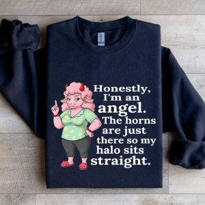 Honestly I'm An Angel Sweatshirt