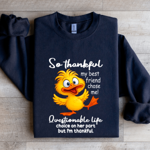 So Thankful My Best Friend Chose Me Sweatshirt