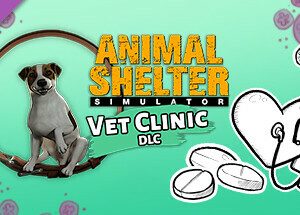 Animal Shelter - Vet Clinic DLC Steam Key