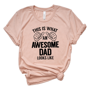 Awesome Dad Shirt - Funny Father's Day Shirt, Perfect Gift for First-Time Dads
