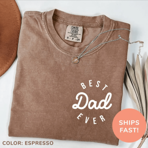 Best Dad Ever Shirt Comfort Colors Fathers Day Shirt Gift for Dad Tee