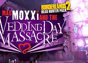 Borderlands 2: Headhunter 4: Wedding Day Massacre Steam Key