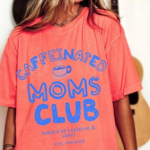 Caffeinated Moms Club Shirt Funny Mom Coffee Lover Graphic Tee Cute Outfit