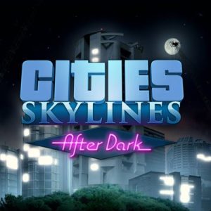 Cities Skylines - After Dark DLC EN Global Steam Key