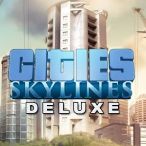 Cities Skylines Deluxe Edition EN Global Steam Key