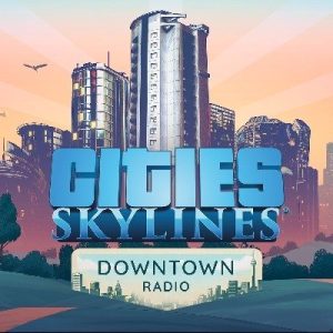 Cities Skylines - Downtown Radio DLC Global Steam Key