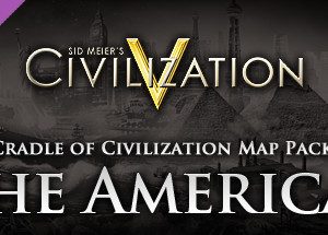 Civilization V - Cradle of Civilization Map Pack: Americas Steam Key