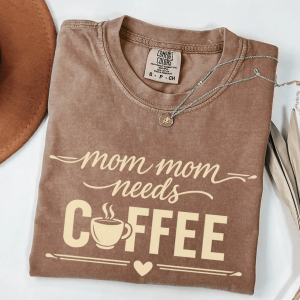 Comfort Colors Mama Needs Coffee Shirt Funny Mom Life Tee Caffeine Lover Gift