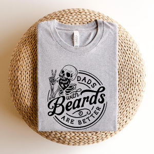 Dad with Beards are Better,Fathers Day Gift,Funny Shirt Men,Gift for Dad,Beard Father Tshirt,Best Father Shirt,Husband G