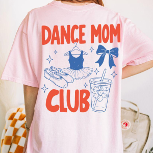 Dance Mom Shirt, Mothers Day Shirt, Funny Mama Shirt, Dancer Gift