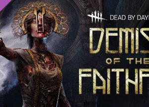 Dead by Daylight - Demise of the Faithful chapter Steam Key