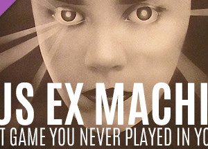 Deus Ex Machina - The Best Game You Never Played in Your Life - pdf Steam Key