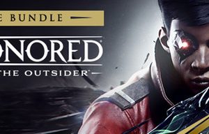 Dishonored: Death of the Outsider - Deluxe Bundle Steam Key