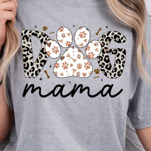 Dog Mom Gift T-Shirt Mother's Day Dog Mom Shirt Perfect Pet Lover Gift