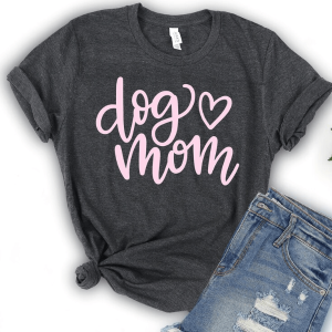 Dog Mom Shirt - Dog Mama Tee, Perfect Dog Mom Gift, Fur Mama T-Shirt