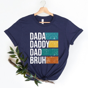 Father's Day shirt, Dada Daddy Dad Bruh Shirt, Daddy Shirt, Sarcastic Dad Shirt, Funny Bruh Shirt, Sarcastic Quotes Tee,