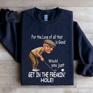 For The Love Of All That Is Good Sweatshirt