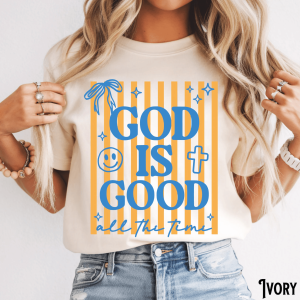 God Is Good All The Time Shirt Comfort Colors Christian Coquette Smile Faith Tee