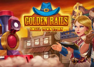 Golden Rails: Small Town Story Steam Key: Europe & UK