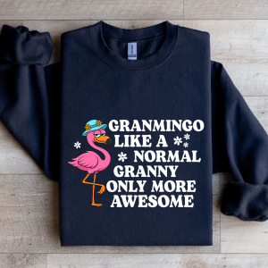 Granmingo Like A Normal Granny Sweatshirt