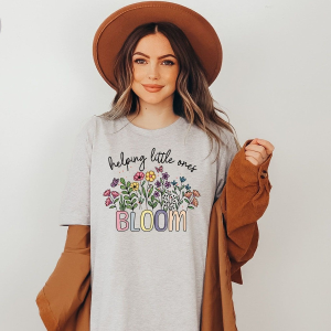 Helping Little Minds Bloom Shirt Floral Teacher Graphic Tee Appreciation Gift