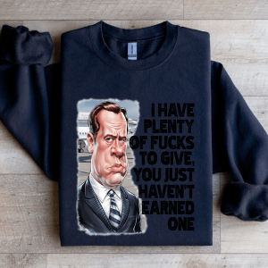 I Have Plenty Of F-cks To Give Sweatshirt