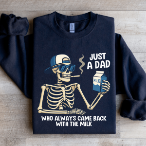 Just A Dad Who Always Came Back Sweatshirt