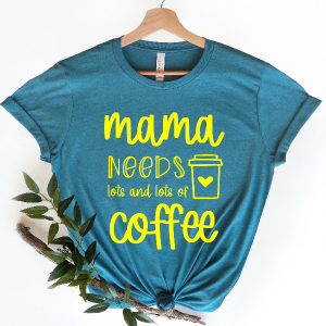 Mama Needs Lots of Coffee Shirt - Funny Mom Life Tee, Coffee Lover Gift for Moms
