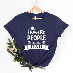 My favorite People Call Me Dad, Fathers Day Gift, Dad Shirt, Funny Shirt Men, Dad Shirt, Husband Shirt, Dad Gift, Father